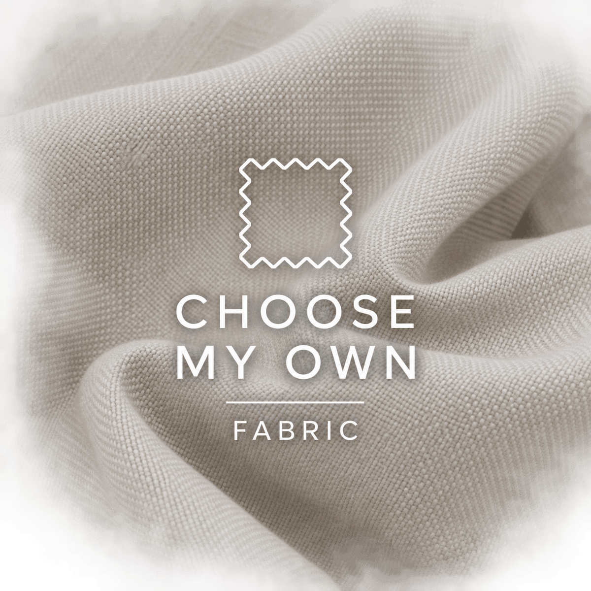 Choose my own fabric